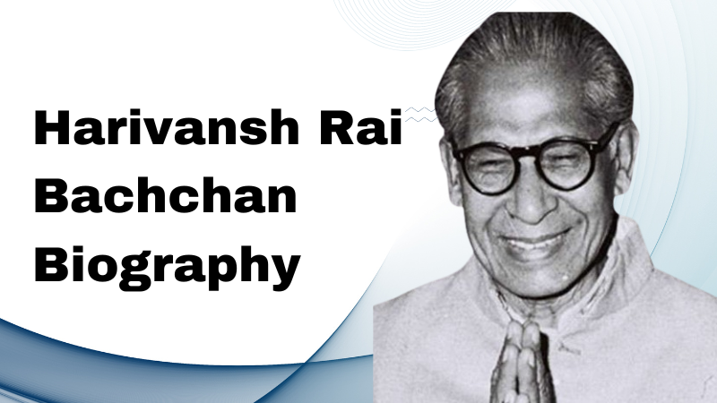 Harivansh Rai Bachchan Biography