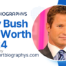 Billy Bush Net Worth 2024
